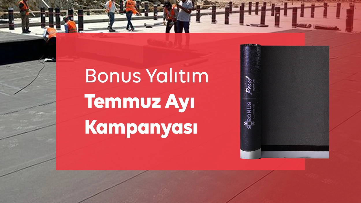 BONUS YALITIM TEMMUZ AYI KAMPANYASI